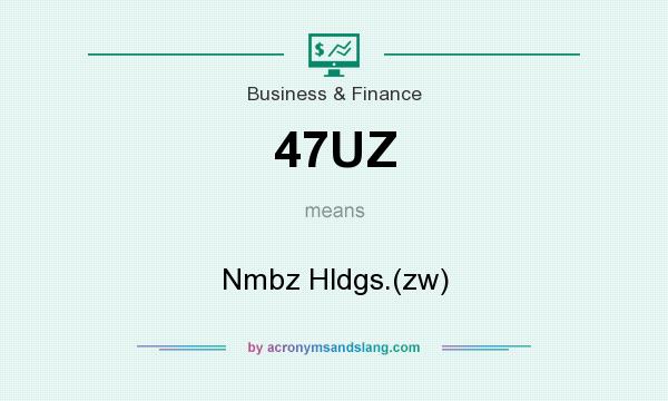 What does 47UZ mean? It stands for Nmbz Hldgs.(zw)