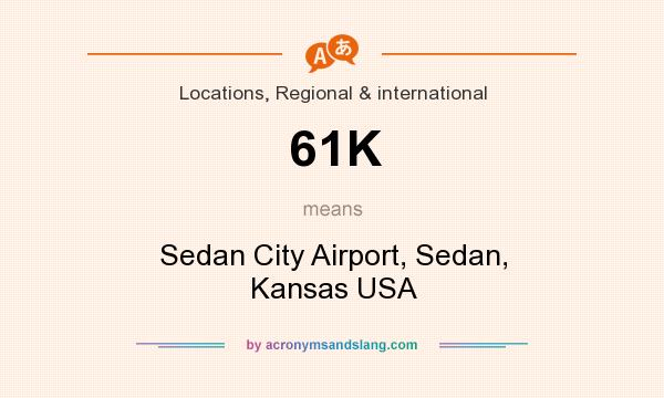 What does 61K mean? It stands for Sedan City Airport, Sedan, Kansas USA