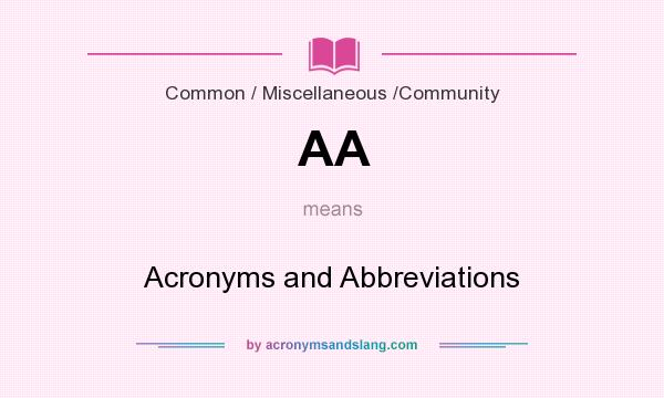 What does AA mean? It stands for Acronyms and Abbreviations