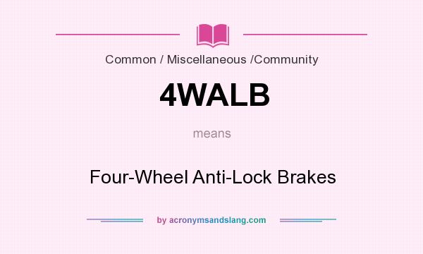 What does 4WALB mean? It stands for Four-Wheel Anti-Lock Brakes