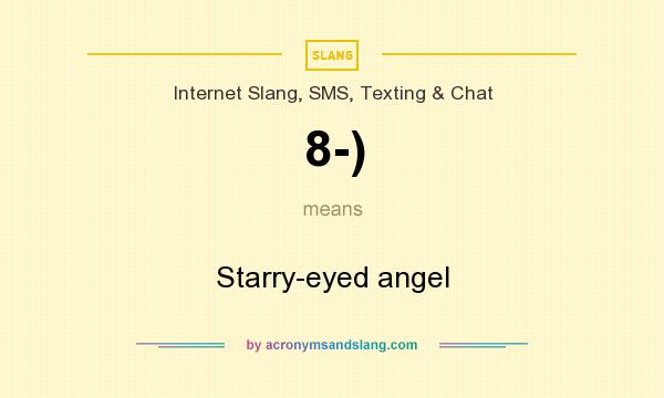 What does 8-) mean? It stands for Starry-eyed angel