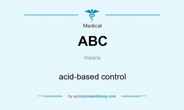 What does ABC mean? It stands for acid-based control