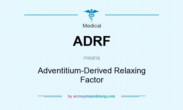 What does ADRF mean? It stands for Adventitium-Derived Relaxing Factor