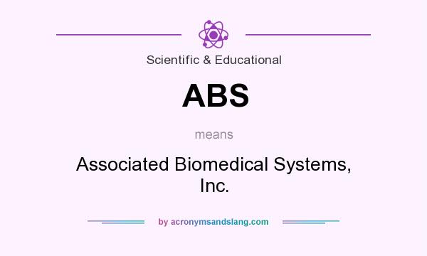 What does ABS mean? It stands for Associated Biomedical Systems, Inc.