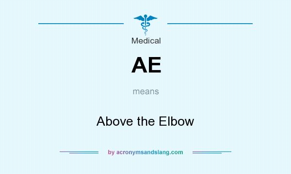 What does AE mean? It stands for Above the Elbow