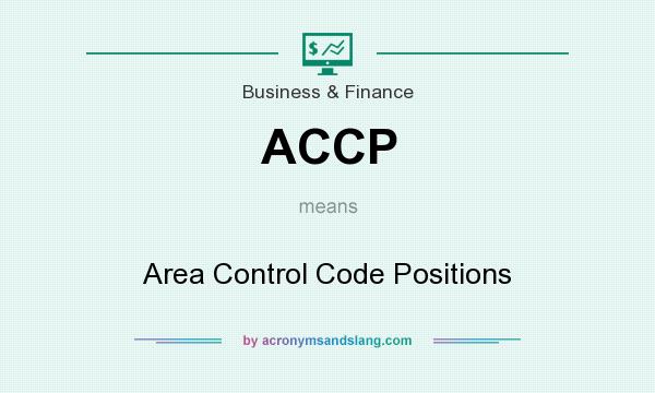 What does ACCP mean? It stands for Area Control Code Positions