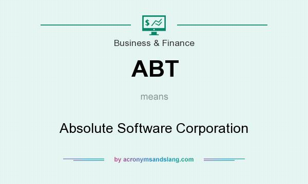 What does ABT mean? It stands for Absolute Software Corporation