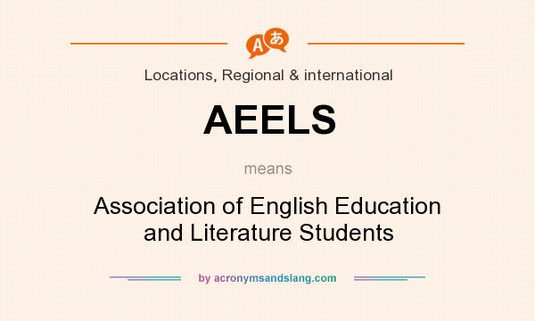 What does AEELS mean? It stands for Association of English Education and Literature Students