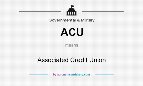 What does ACU mean? It stands for Associated Credit Union