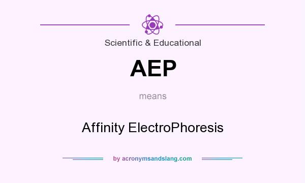 What does AEP mean? It stands for Affinity ElectroPhoresis