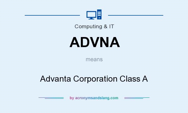 What does ADVNA mean? It stands for Advanta Corporation Class A