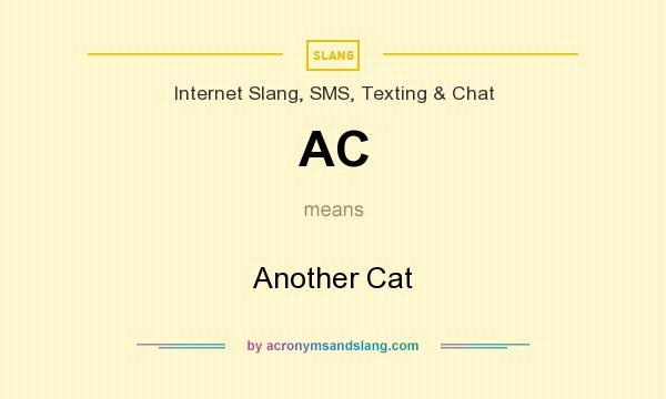 What does AC mean? It stands for Another Cat