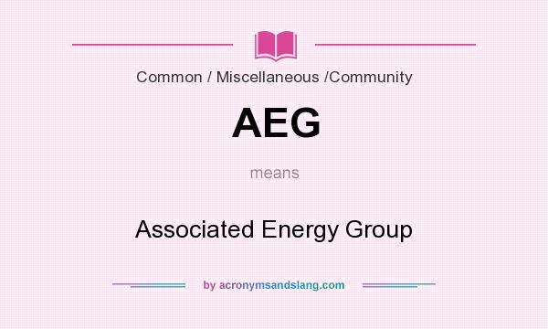 What does AEG mean? It stands for Associated Energy Group