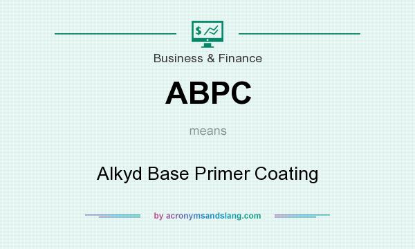 What does ABPC mean? It stands for Alkyd Base Primer Coating