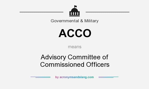 What does ACCO mean? It stands for Advisory Committee of Commissioned Officers