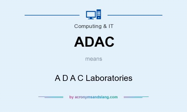 What does ADAC mean? It stands for A D A C Laboratories