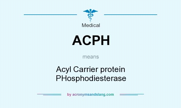What does ACPH mean? It stands for Acyl Carrier protein PHosphodiesterase