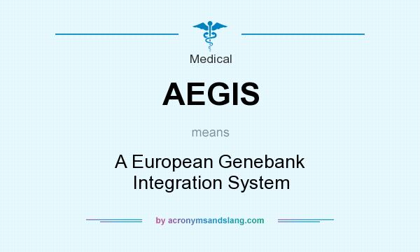 What does AEGIS mean? It stands for A European Genebank Integration System