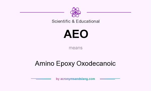 What does AEO mean? It stands for Amino Epoxy Oxodecanoic