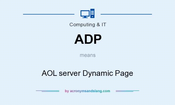 What does ADP mean? It stands for AOL server Dynamic Page