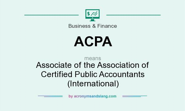 What does ACPA mean? It stands for Associate of the Association of Certified Public Accountants (International)