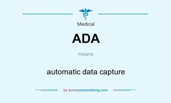 What does ADA mean? It stands for automatic data capture