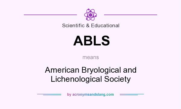 What does ABLS mean? It stands for American Bryological and Lichenological Society