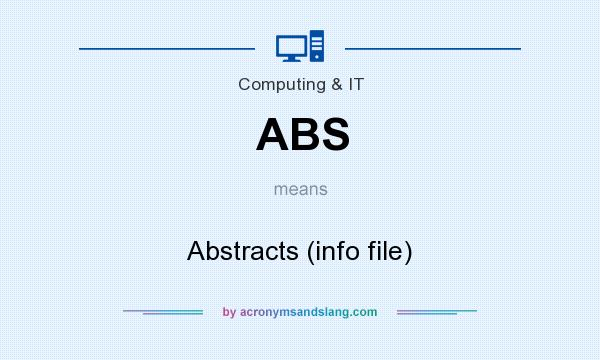 What does ABS mean? It stands for Abstracts (info file)