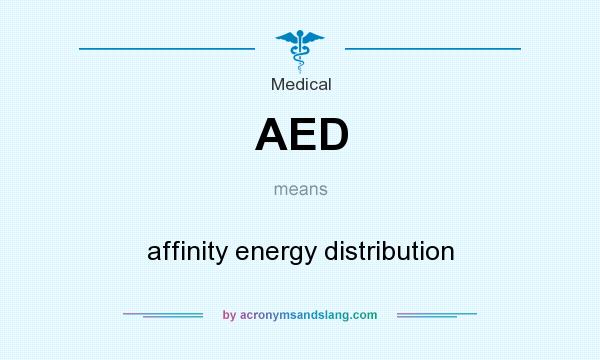 What does AED mean? It stands for affinity energy distribution