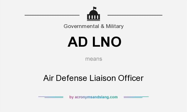 What does AD LNO mean? It stands for Air Defense Liaison Officer