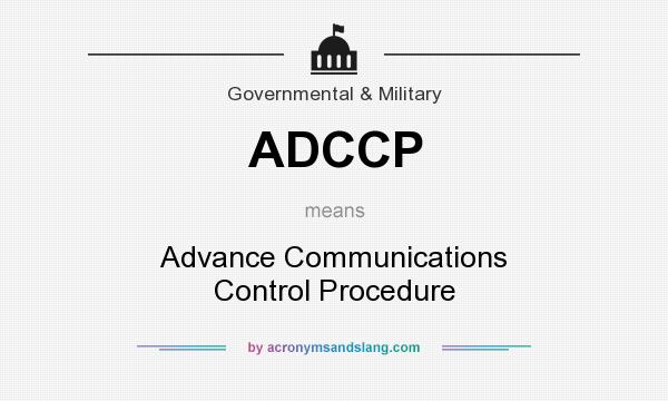 What does ADCCP mean? It stands for Advance Communications Control Procedure