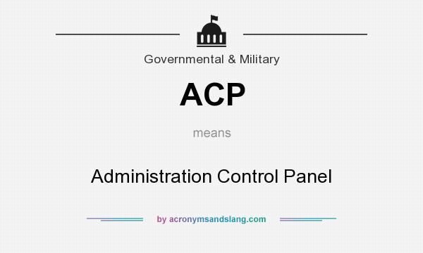 What does ACP mean? It stands for Administration Control Panel