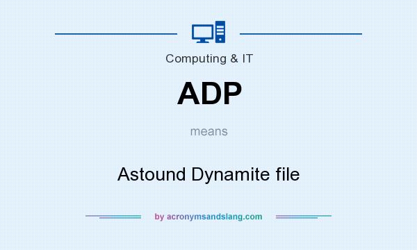 What does ADP mean? It stands for Astound Dynamite file