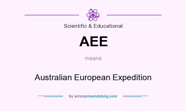What does AEE mean? It stands for Australian European Expedition