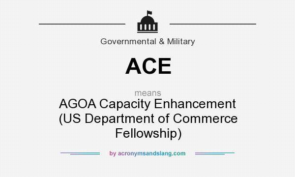 What does ACE mean? It stands for AGOA Capacity Enhancement (US Department of Commerce Fellowship)