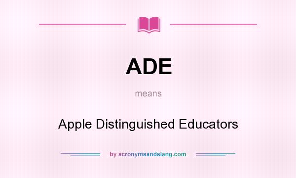 What does ADE mean? It stands for Apple Distinguished Educators