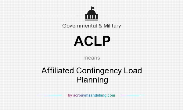 What does ACLP mean? It stands for Affiliated Contingency Load Planning
