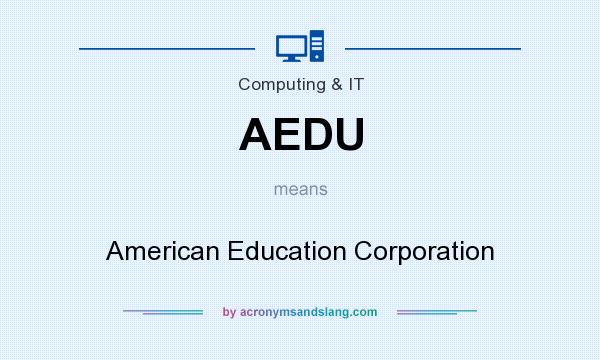 What does AEDU mean? It stands for American Education Corporation