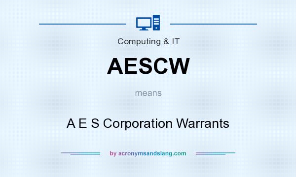 What does AESCW mean? It stands for A E S Corporation Warrants
