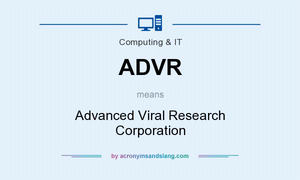What does ADVR mean? It stands for Advanced Viral Research Corporation