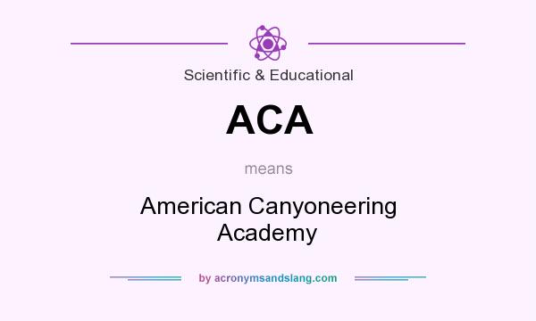 What does ACA mean? It stands for American Canyoneering Academy