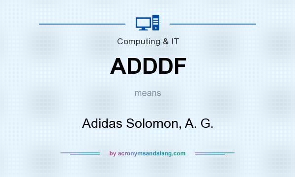 What does ADDDF mean? It stands for Adidas Solomon, A. G.