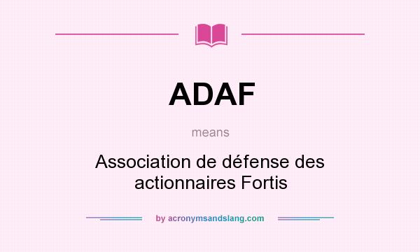 What does ADAF mean? It stands for Association de défense des actionnaires Fortis