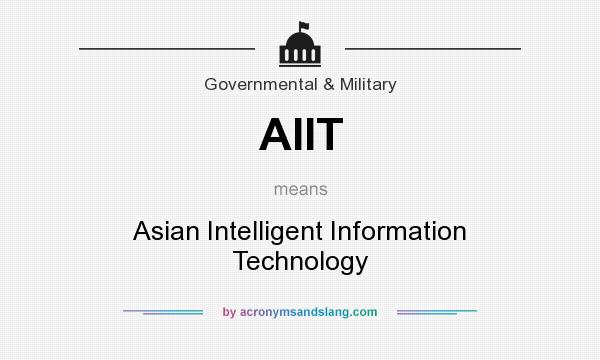 What does AIIT mean? It stands for Asian Intelligent Information Technology