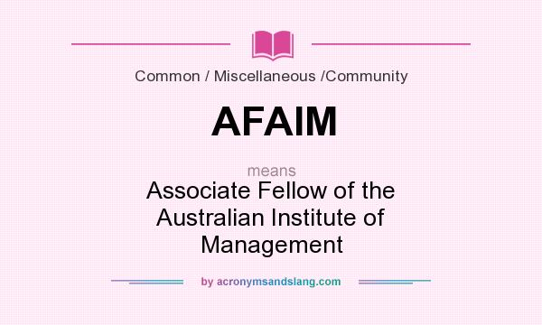 What does AFAIM mean? It stands for Associate Fellow of the Australian Institute of Management