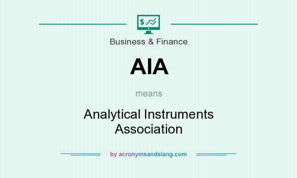 What does AIA mean? It stands for Analytical Instruments Association