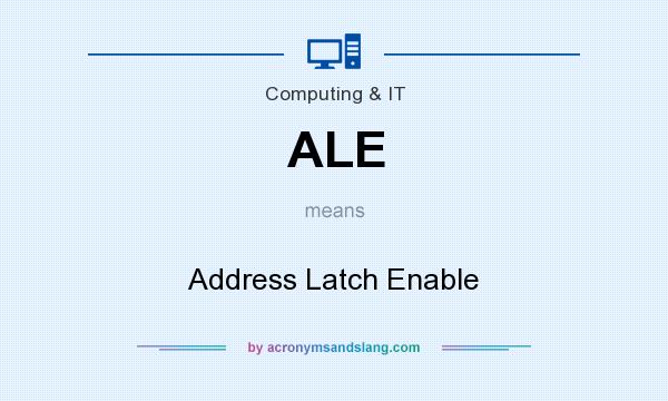 What does ALE mean? It stands for Address Latch Enable
