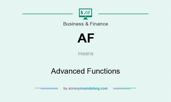 What does AF mean? It stands for Advanced Functions
