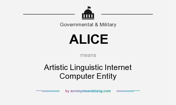 What does ALICE mean? It stands for Artistic Linguistic Internet Computer Entity