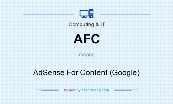 What does AFC mean? It stands for AdSense For Content (Google)
